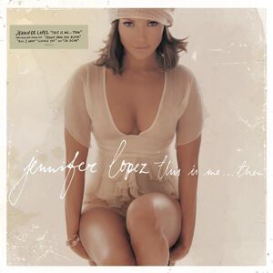 Lopez Jennifer: This is me... Then (20th Anniv.) Lopez Jennifer: This is me... Then (20th Anniv.)