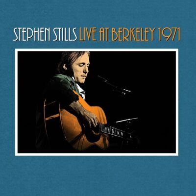 Stills Stephen: Live At Berkeley 1971 Stills Stephen: Live At Berkeley 1971