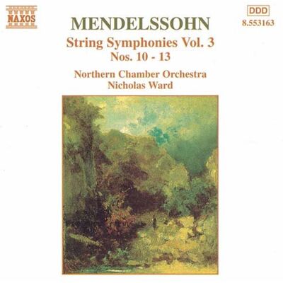 Mendelssohn: String Symphonies Vol 3 Mendelssohn: String Symphonies Vol 3