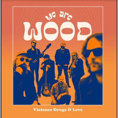 We Are Wood: Violence Drugs & Love (Orange) We Are Wood: Violence Drugs & Love (Orange)
