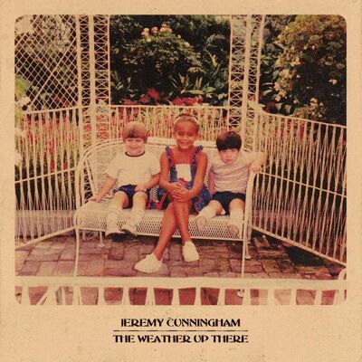 Cunningham Jeremy: The Weather Up There (Indie) Cunningham Jeremy: The Weather Up There (Indie)