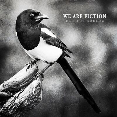 We Are Fiction: One for Sorrow We Are Fiction: One for Sorrow