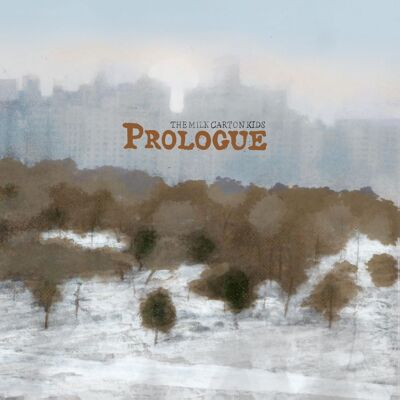 Milk Carton Kids: Prologue (10th Anniversary) Milk Carton Kids: Prologue (10th Anniversary)