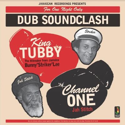 King Tubby Vs Channel One: Dub Soundclash King Tubby Vs Channel One: Dub Soundclash