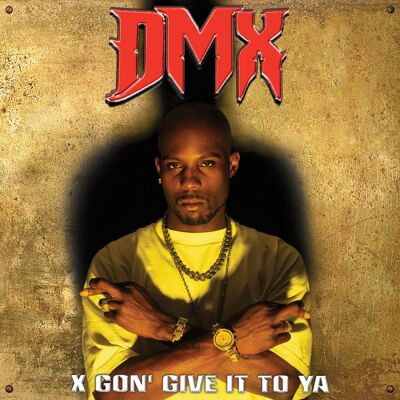 DMX: X Gon' Give It To Ya DMX: X Gon' Give It To Ya