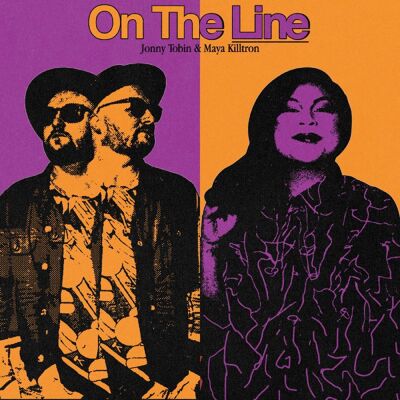 Tobin Jonny & Maya Killtron: On the Line Tobin Jonny & Maya Killtron: On the Line
