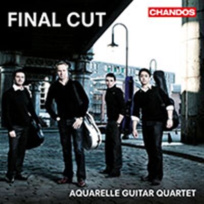 Aquarelle Guitar Quartet: Final Cut Aquarelle Guitar Quartet: Final Cut