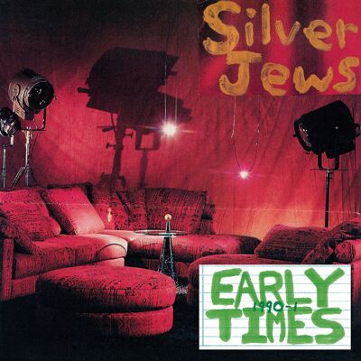 Silver Jews: Early Times Silver Jews: Early Times