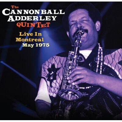Adderley Cannonball: Live in Montreal 1975 Adderley Cannonball: Live in Montreal 1975
