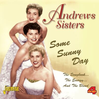 Andrews Sisters: Some Sunny Day Andrews Sisters: Some Sunny Day