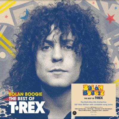 T Rex: Bolan Boogie - The Best Of T Rex T Rex: Bolan Boogie - The Best Of T Rex