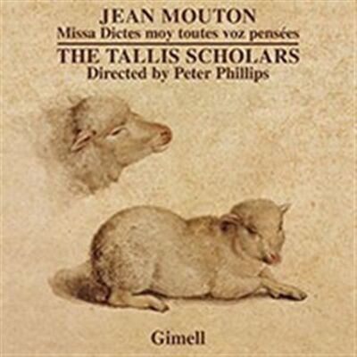 Mouton: Missa Dictes Moy Toutes Voz Pensees Mouton: Missa Dictes Moy Toutes Voz Pensees