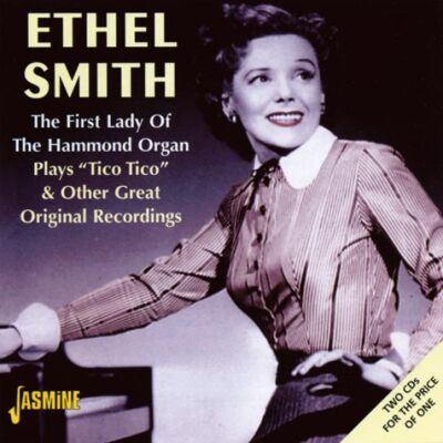 Smith Ethel: First Lady Of The Hammond Organ Smith Ethel: First Lady Of The Hammond Organ