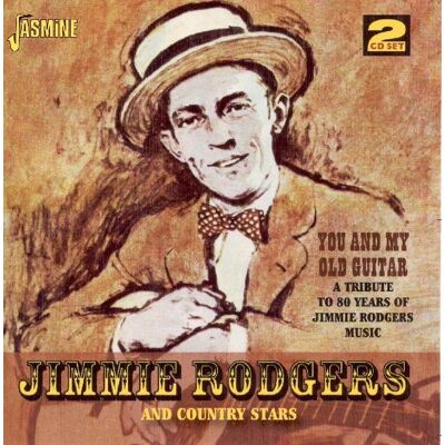 Rodgers Jimmie: You And My Old Guitar Rodgers Jimmie: You And My Old Guitar