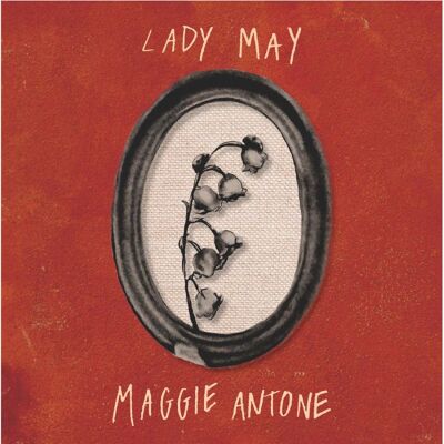 Antone Maggie: Lady May Antone Maggie: Lady May
