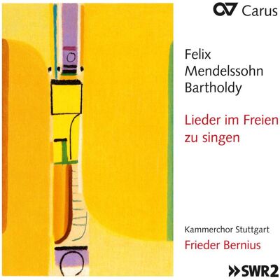 Mendelssohn: Lieder Im Freien Zu Singen Mendelssohn: Lieder Im Freien Zu Singen