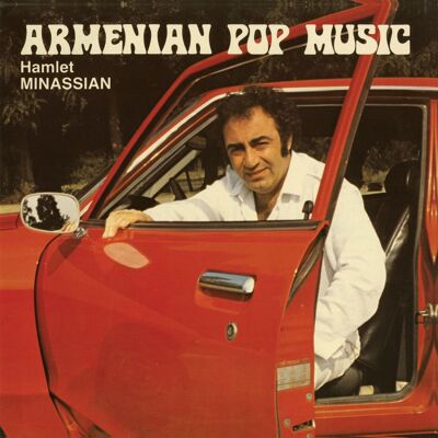 Minassian Hamlet: Armenian Pop Music Minassian Hamlet: Armenian Pop Music