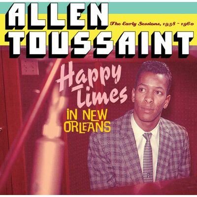 Toussaint Allen: Happy Times in New Orleans Toussaint Allen: Happy Times in New Orleans