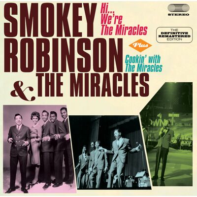 Robinson Smokey & the Miracles: Hi We're the... Robinson Smokey & the Miracles: Hi We're the...