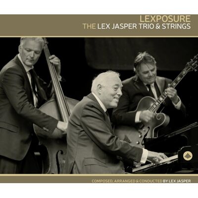 Lex Jasper Trio & Strings: Lexposure Lex Jasper Trio & Strings: Lexposure