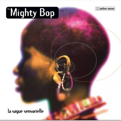Mighty Bop: La Vague Sensorielle Mighty Bop: La Vague Sensorielle