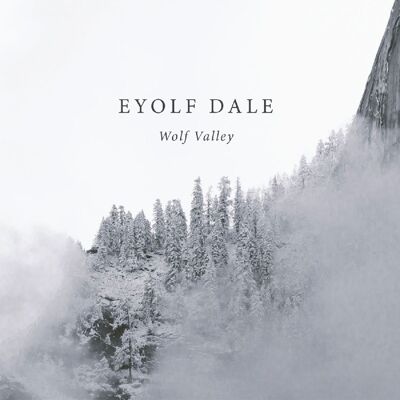 Dale Eyolf: Wolf Valley Dale Eyolf: Wolf Valley