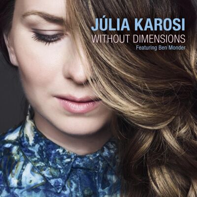Karosi Julia: Without Dimensions Karosi Julia: Without Dimensions