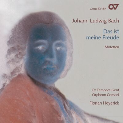 Bach JL: Das Ist Meine Freude - Motets Bach JL: Das Ist Meine Freude - Motets