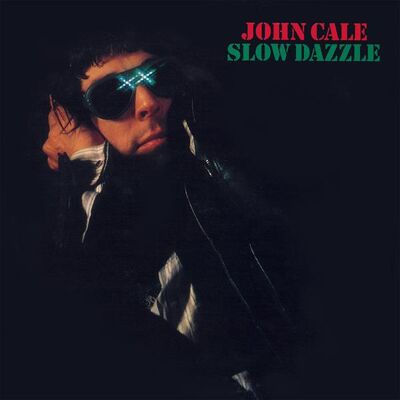Cale John: Slow Dazzle Cale John: Slow Dazzle