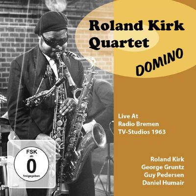 Roland Kirk Quartet: Domino (Live At Radior...) Roland Kirk Quartet: Domino (Live At Radior...)