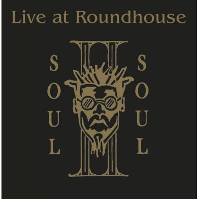 Soul II Soul: Live At the Roundhouse (Gold) Soul II Soul: Live At the Roundhouse (Gold)
