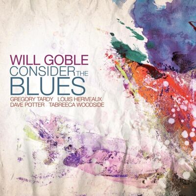 Goble Will: Consider the Blues Goble Will: Consider the Blues