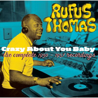 Thomas Rufus: Crazy About You Baby Thomas Rufus: Crazy About You Baby