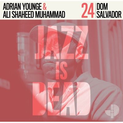 Salvador Dom/Younge/Muhammad: Jazz Is Dead Salvador Dom/Younge/Muhammad: Jazz Is Dead