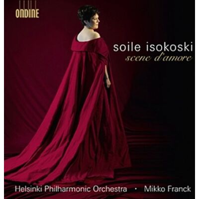 Soile Isokoski: Scene D Amore Soile Isokoski: Scene D Amore