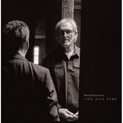 Reid Mike/Joe Henry: Life and Time Reid Mike/Joe Henry: Life and Time