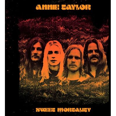 Annie Taylor: Sweet Mortality Annie Taylor: Sweet Mortality