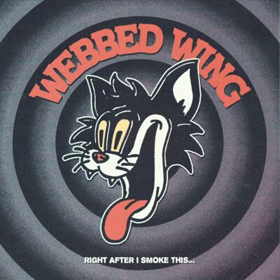 Webbed Wing: Right After I Smoke This... Webbed Wing: Right After I Smoke This...