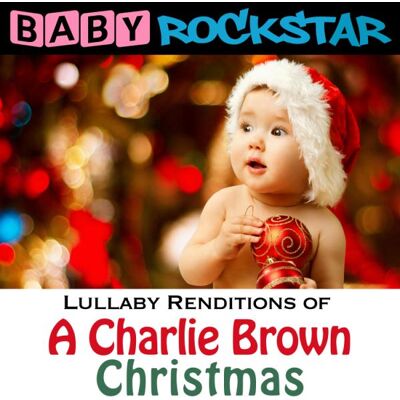Baby Rockstar: Lullaby Renditions Of A Charlie B Baby Rockstar: Lullaby Renditions Of A Charlie B