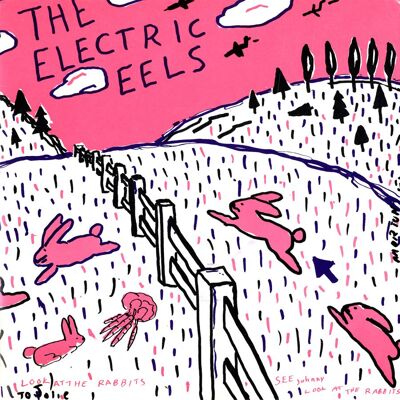 Electric Eels: Spin Age Blasters/Bunnies Electric Eels: Spin Age Blasters/Bunnies
