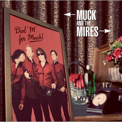 Muck & The Mires: Dial M For Muck Muck & The Mires: Dial M For Muck