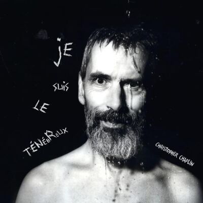Chaplin Christopher: Je Suis Le Tenebreux Chaplin Christopher: Je Suis Le Tenebreux