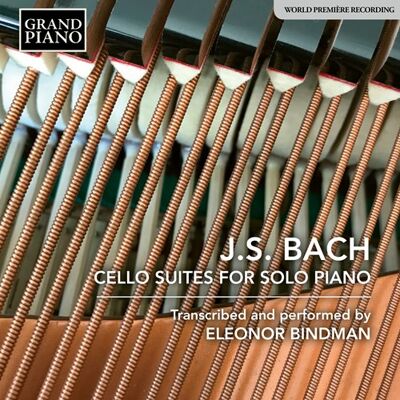 Bach: Cello Suites For Solo Piano Bach: Cello Suites For Solo Piano