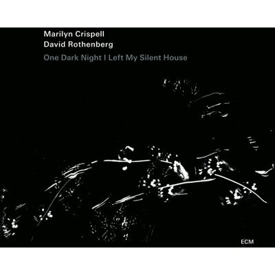 Crispell Marilyn/David Rothenberg: One Dark... Crispell Marilyn/David Rothenberg: One Dark...