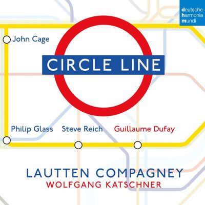 Lautten Compagney/Katschner W.: Circle Line Lautten Compagney/Katschner W.: Circle Line
