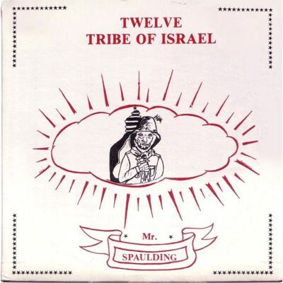 Mr Spaulding: Twelve Tribe Of Israel/Anthology Mr Spaulding: Twelve Tribe Of Israel/Anthology
