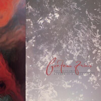 Cocteau Twins: Tiny Dynamite / Echoes In A Sh... Cocteau Twins: Tiny Dynamite / Echoes In A Sh...