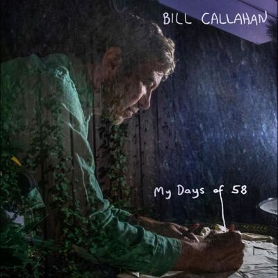 Callahan Bill: My Days of 58 Callahan Bill: My Days of 58