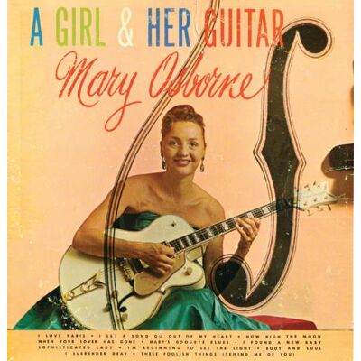 Osborne Mary: A Girl & Her Guitar Osborne Mary: A Girl & Her Guitar
