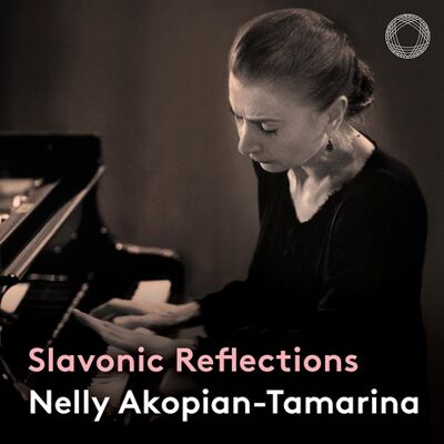Akopian-Tamarina Nelly: Slavonic Reflections Akopian-Tamarina Nelly: Slavonic Reflections
